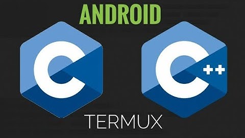 How to do c & c++ programming on android termux