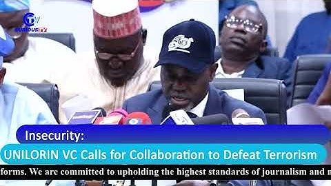 Insecurity: UNILORIN VC. Calls for Unity, Global Collaboration to Defeat Terrorism & Banditry