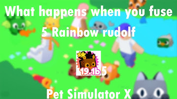 What happens when you fuse 5 Rainbow rudolf | Pet simulator X