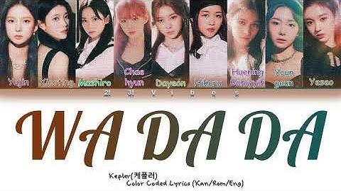 Kep1er- WA DA DA Lyrics(Color Coded Lyrics Han/Rom/Eng)
