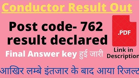 Conductor Result out | Post code-762 | Download PDF | Final Answer key