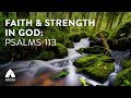 Abide Guided Bible Prayer Meditation for Sleep: Psalms 113 Promises, Faith & Strength in God