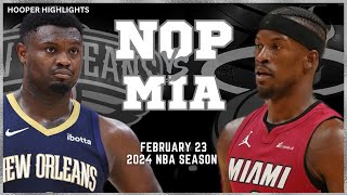 New Orleans Pelicans vs Miami Heat Full Game Highlights | Feb 23 | 2024 NBA Season