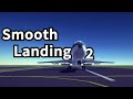 ｓｍｏｏｔｈ landing part 2 || Besiege