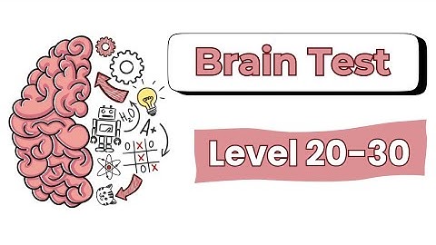 Brain Test Level 20-30 Complete Walkthrough | Brain Test Gameplay | All Answers & Tips | UJ Gamer