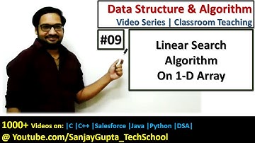 09 Linear Search Algorithm for 1 D Array | DSA Video Tutorials Series