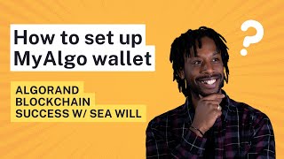 MyAlgo Wallet #Algorand | How to set up a digital wallet w/ Sea Will