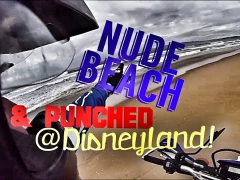 Nude Beach Punched Disneyland Cdsr Youtube