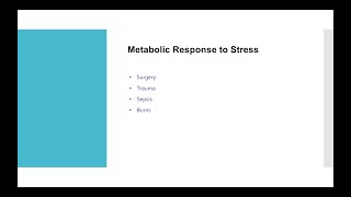 Metabolic Response to Stress (Trauma, Surgery, Sepsis, Burns)