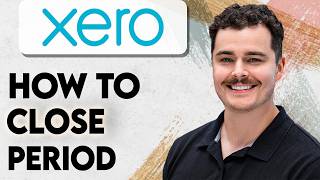 How To Close Period In Xero [2026 Guide]