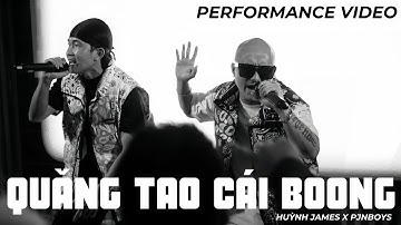QUĂNG TAO CÁI BOONG - Huỳnh James x Pjnboys ( Live Performance )
