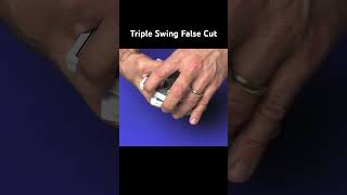 Triple Swing False Cut Tutorial
