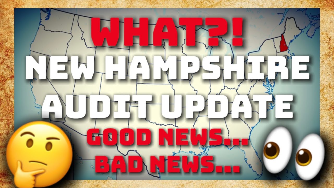 NEW HAMPSHIRE AUDIT UPDATE [Good News and Bad News] YouTube