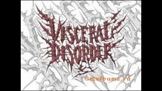 Visceral Disorder   Disemboweled Obliquely