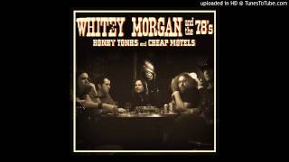 Whitey Morgan and the 78's -  "Cheatin' Again"