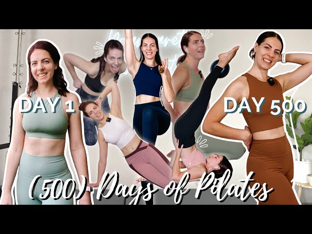 WHAT HAPPENS WHEN YOU DO PILATES EVERYDAY // 500 days of Pilates