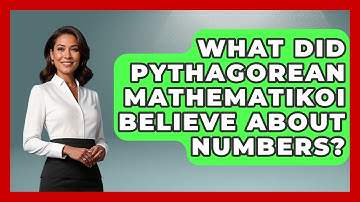 What Did Pythagorean Mathematikoi Believe About Numbers? - The Numbers Channel
