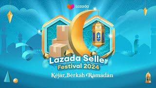 Lazada Seller Festival 2024: Kejar Berkah Ramadan