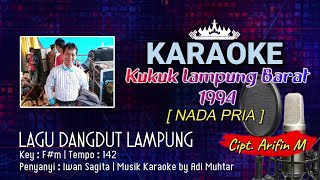 Kukuk/Musibah Lampung Barat 1994 | Karaoke Lirik | Nada Pria | Lagu Dangdut Lampung Cipt. Arifin