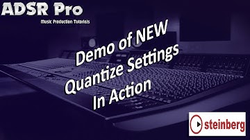 Demonstration of NEW Quantize template settings for Steinberg Cubase