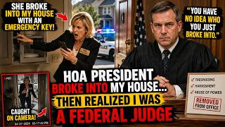 HOA President Broke Into My House… Then Realized I Was A Federal Judge