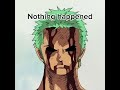 Nothing at all