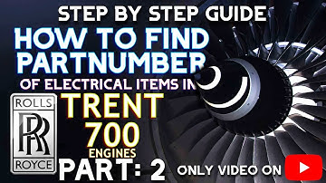 HOW TO FIND P/N IN AIRBUS A330 RR TRENT 700 ENGINE PART2 #a330