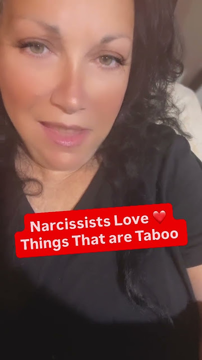Narcissists Love ❤️ Things That are Taboo