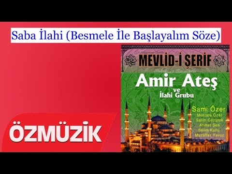 Saba İlahi (Besmele İle Başlayalım Söze) - Amir Ateş Ve Sami Özer İlahi Korosu (Official Video)