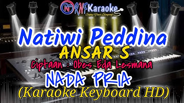 NATIWI PEDDINA - ANSAR S (NADA PRIA) CIPT: OBES EDA LESMANA | RNF KARAOKE | KARAOKE KEYBOARD HD