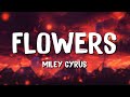 Flowers - Miley Cyrus (Lyrics) || Taylor Swift , Calvin Harris... (MixLyrics)