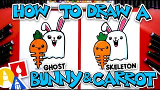 how to draw a ghost bunny and skeleton carrot