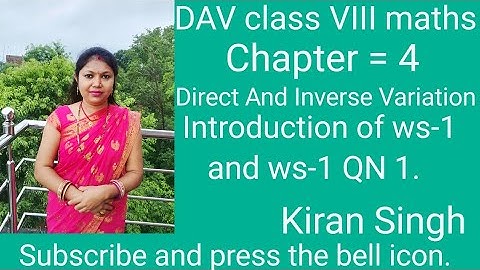 DAV class VIII maths, ch-4, Direct And Inverse Variation, Introduction of ws-1 and ws-1 QN 1.