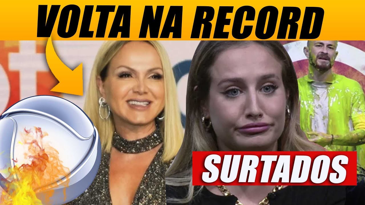 VOLTA de ELIANA PARA RECORD + DEMISSÃO do MAIOR NOME DA GLOBO + Enquete  atualizada BBB23 +