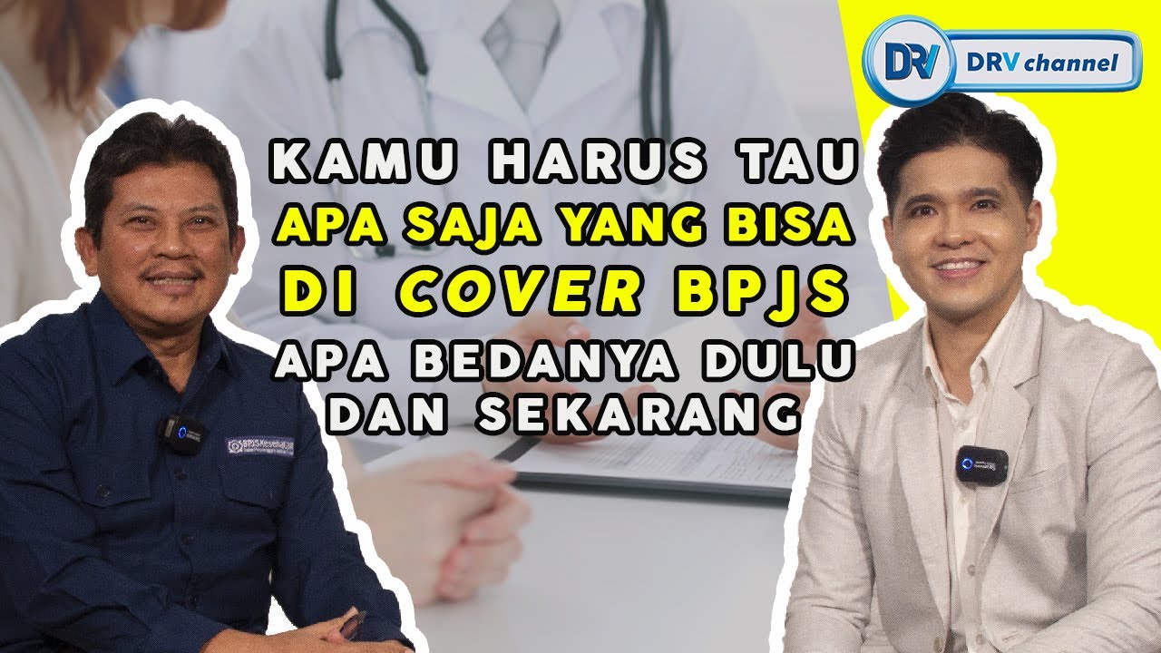 Dr Vito | BPJS Bisa Cover Apa Saja? Begini Bedanya Dulu dan Sekarang