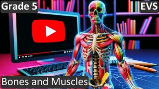 Class 5 - EVS - Bones and Muscles | FREE Tutorial