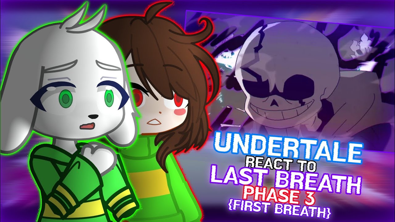 Undertale React to Last Breath Phase 3 {First Breath} // GachaLife2