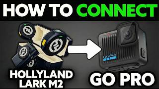 How To Connect Hollyland Lark M2 To GoPro (2026)