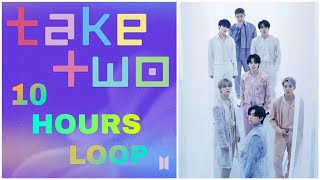 BTS - Take Two  (10 hour loop)