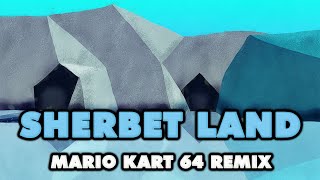 Mario Kart 64 - Sherbet Land (Remix)