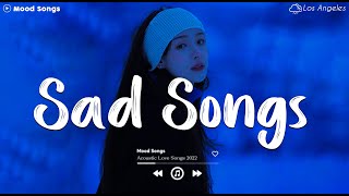 Sad Songs 💔 Sad Songs Playlist 2024 ~ Playlist That Will Make You Cry 😥