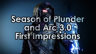 Destiny 2: Season of Plunder and Arc 3.0 First Impressions