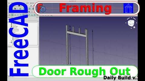 FreeCAD Tutorial - Framing BasicShed Door Rough Opening