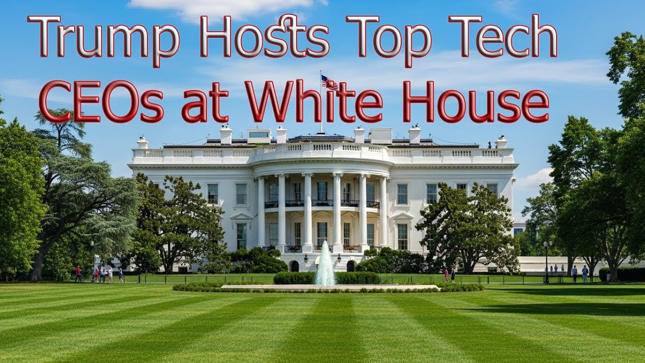 Breaking: Trump Meets Tech Giants – Gates, Zuckerberg, Altman, Tim Cook at White House