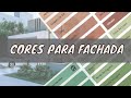 CORES PARA FACHADA - CORES PARA PINTAR SUA FACHADA 2022