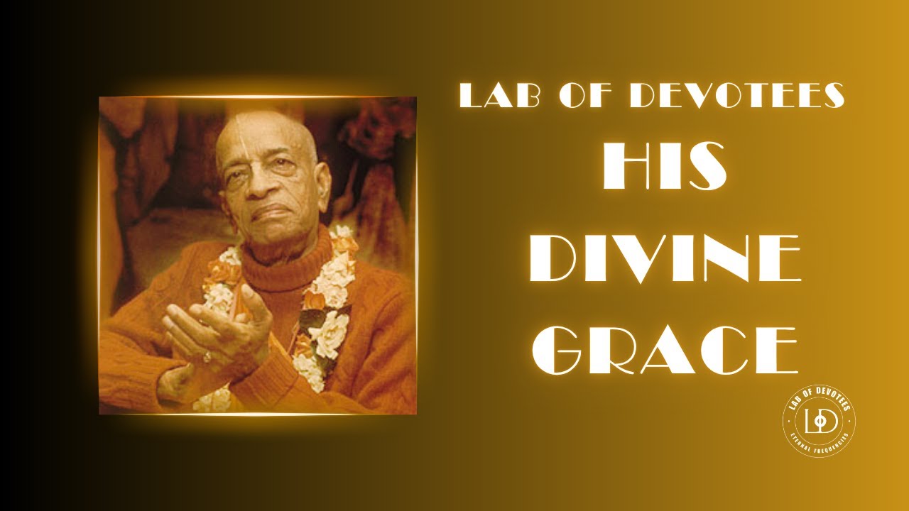 Lab of Devotees - His Divine Grace