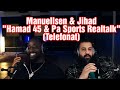Manuellsen &amp; Jihad mit Hamad 45 &amp; Pa Sports Frieden/Realtalk 🤯 (2 Telefonat) | Manuellsen Reaction