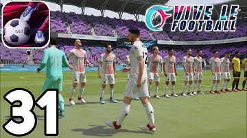 Vive Le Football - Gameplay Walkthrough Part 31 (Android/iOS)