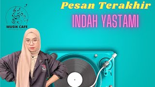 Indah Yastami - pesan terakhir - Lyodra 2023 (video lirik)