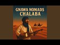 Gnawa Nomads Chalaba